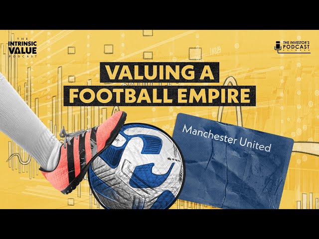 Manchester United's Stock: Valuing a Football Empire
