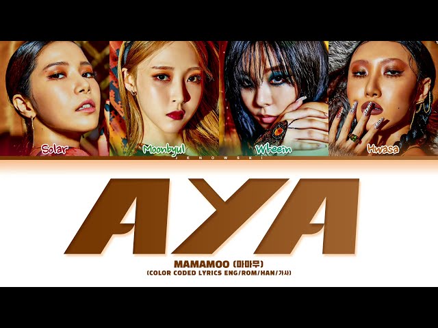 MAMAMOO (마마무) - 'AYA' (Color Coded Eng/Rom/Han/가사)