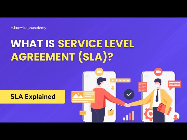 What Is a Service Level Agreement (SLA)? | SLA Explained | The Knowledge Academy