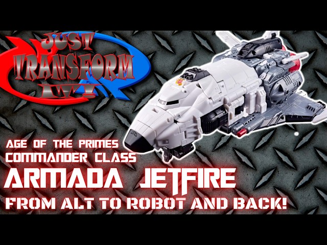 JUST TRANSFORM IT!: Age of the Primes Commander Armada Jetfire