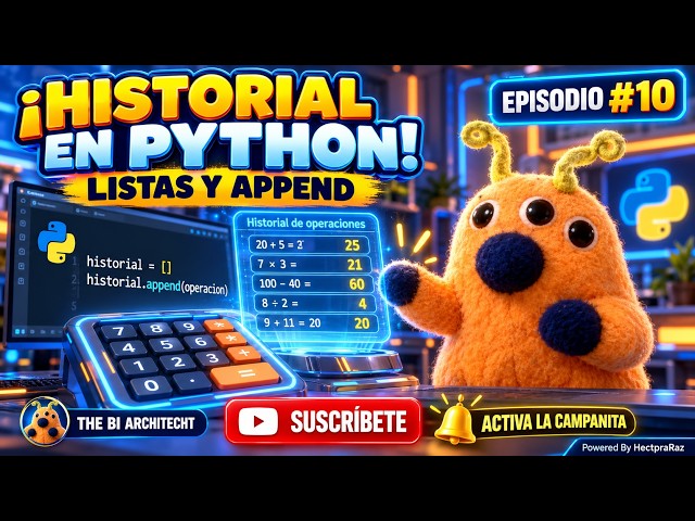 “EPISODIO #10: CREA UN HISTORIAL CON LISTAS EN PYTHON”