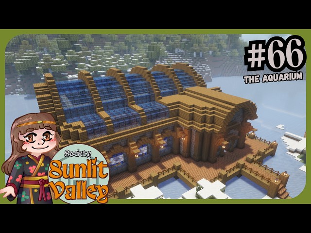 Society Sunlit Valley: Episode 66 - The Aquarium