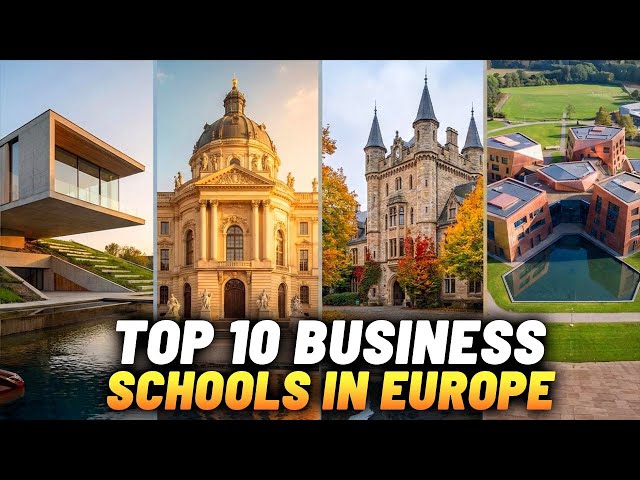 10 BEST BUSINESS SCHOOLS IN EUROPE
