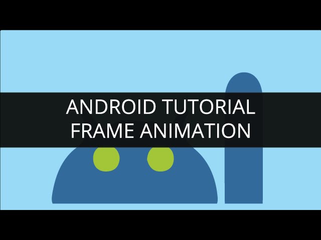 Android Tutorials - Frame Animation in Android (Part-3) | Edureka