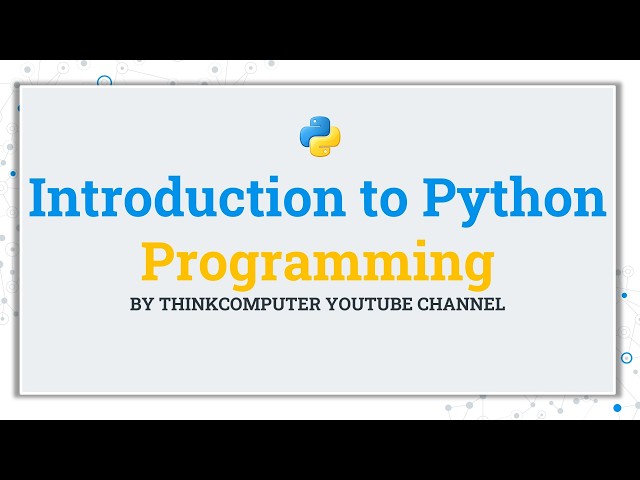 Introduction to Python Programming | ThinkComputer