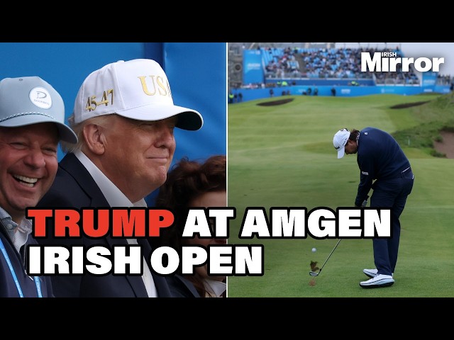 LIVE: Donald Trump attends the final of the 2026 Amgen Irish Open in Doonbeg, County Clare