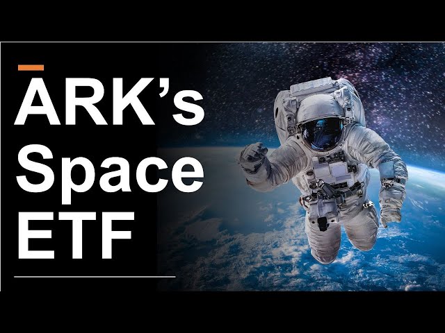 ARK Space ETF | Analyzing ARKX