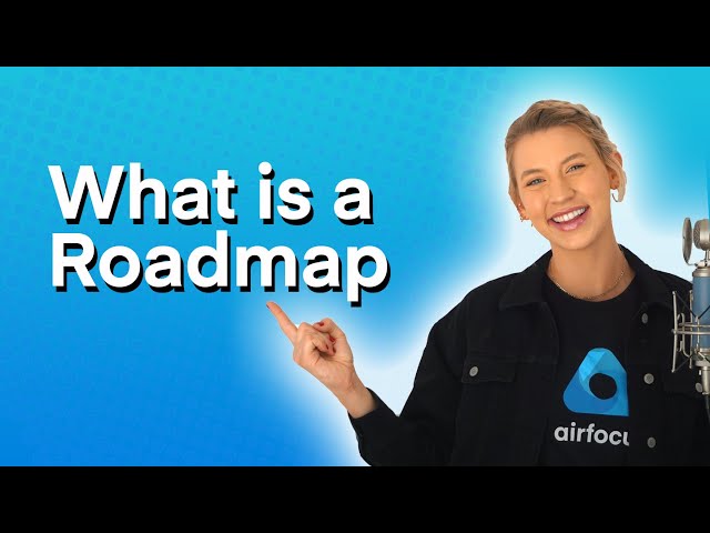 What is a Roadmap? A 5 Minute Overview. Definition | Purpose | Types