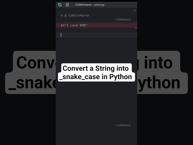 How to convert a String to Snake Case in Python #cswithharsh #python #pythontutorial #shorts