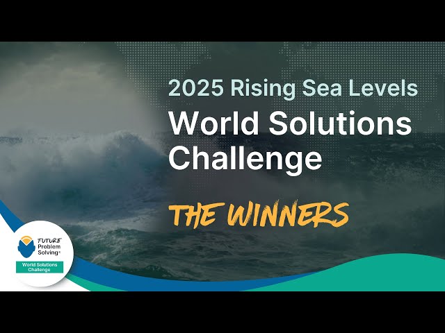 World Solutions Challenge 2025 Winners: RISING SEA LEVELS
