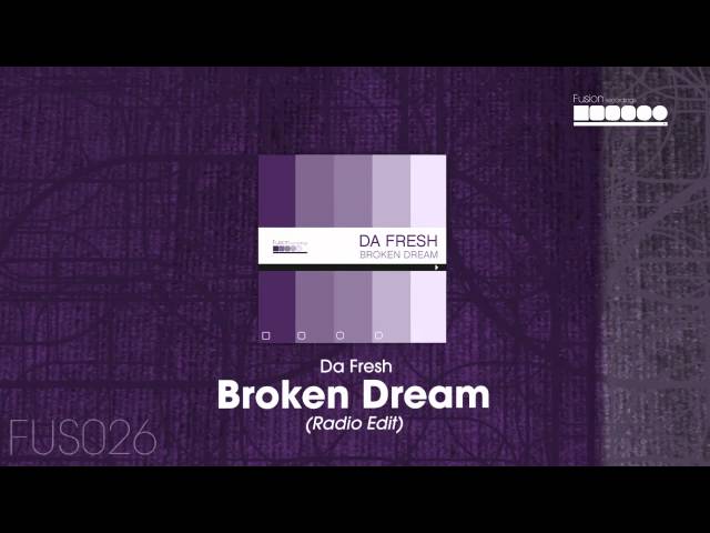 Da Fresh - Broken Dream (Radio Edit)