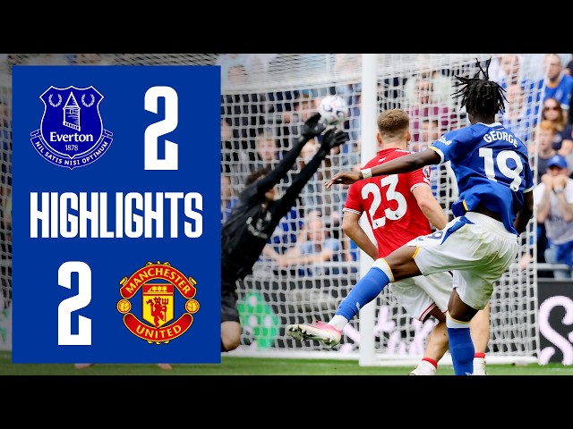 Everton 2-2 Manchester United | EXTENDED Premier League highlights
