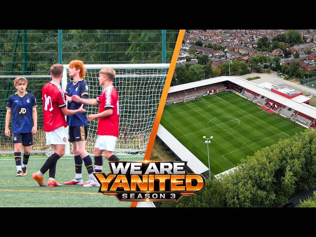 "Yanited Vs. United" | WE ARE YANITED #S3E4