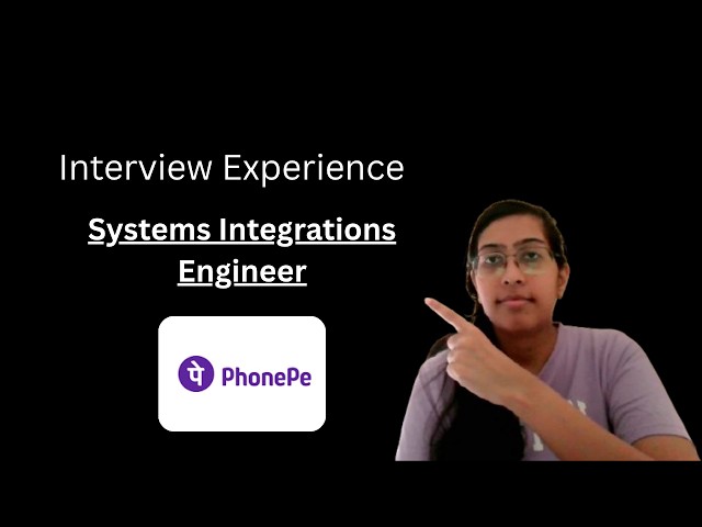 My Phonepe Interview Experience | System Integration Engineer role