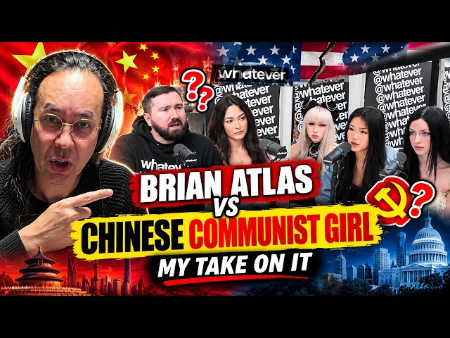 Brian Atlas vs "Chinese Communist Girl" - My Take