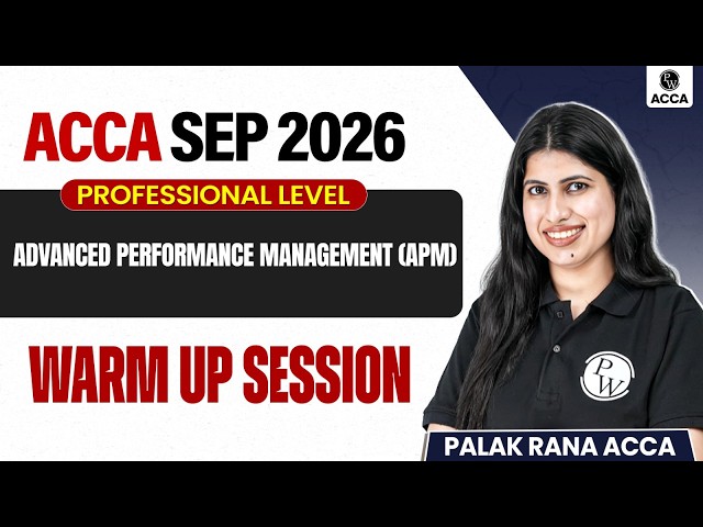 Advanced Performance Management (APM) | Warm-up Session | ACCA Sep 2026 Exam | Professional Level