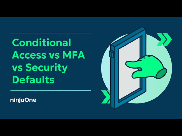 How to Help Clients Choose Between Security Defaults, MFA, and Conditional Access