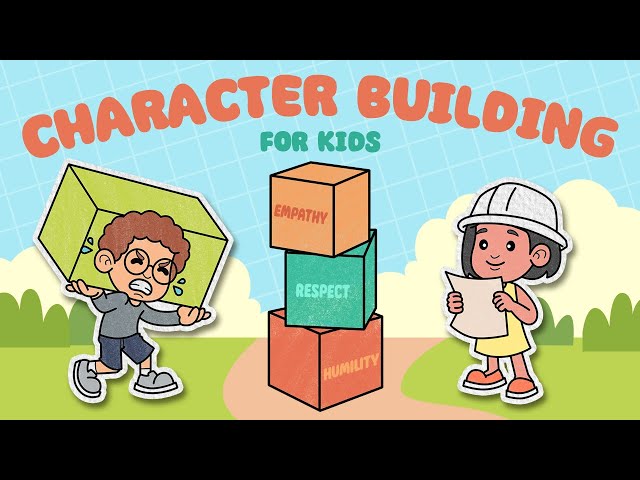 Character Building For Kids-Character Education–Building Good Character | Social-Emotional Learning