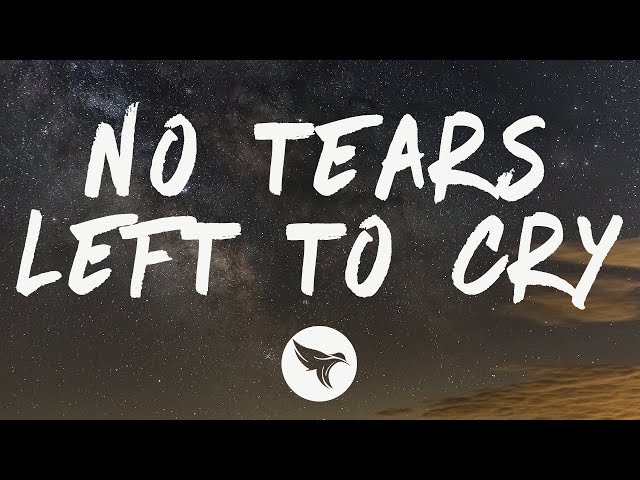 Ariana Grande - No Tears Left To Cry (Lyrics)