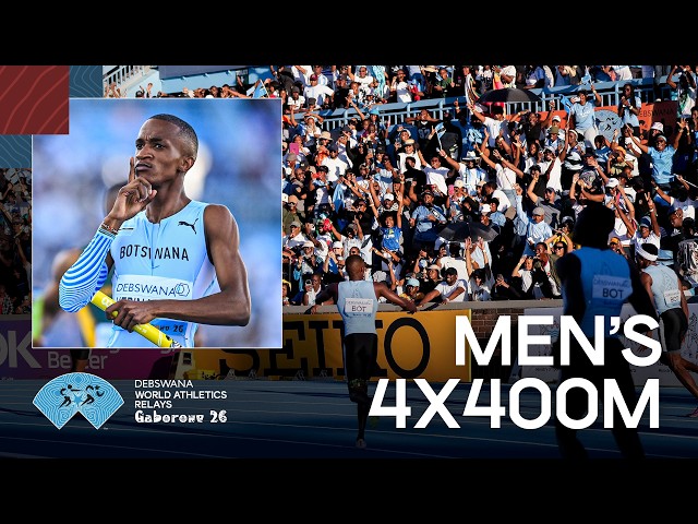 Full Men's 4x400m Heats & Final | World Athletics Relays Gaborone 26