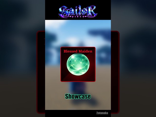 Sailor Piece | Blessed Maiden Showcase
