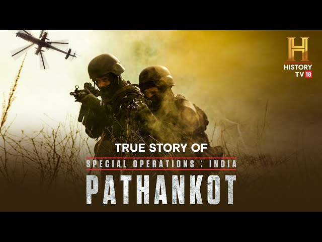 True Story | Special Operations India: Pathankot