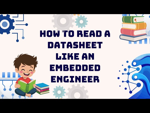 How to Read a Datasheet Like an Embedded Engineer