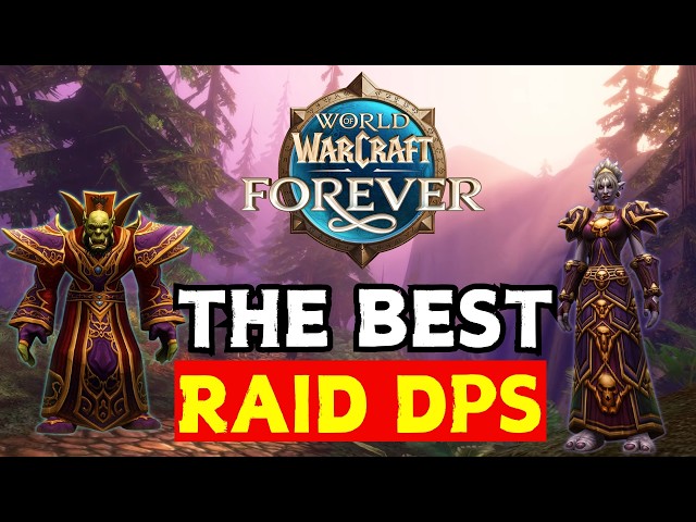 Which Class will Actually be THE BEST in Raid DPS? | WoW Forever (Tier List)