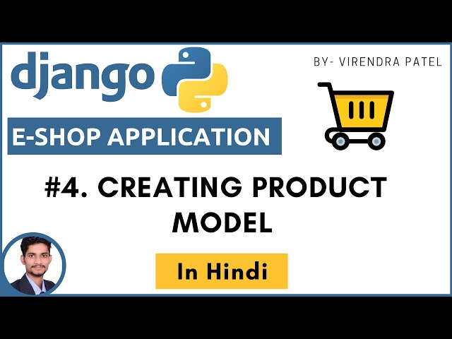 #4. Creating Product Model | E-shop |  Django | In Hindi
