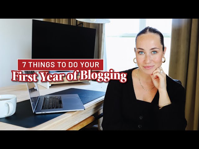 7 BEST Tips For Your First Year of Blogging | Blogging Advice from a 7-Figure Blogger