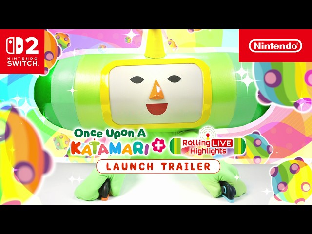 Once Upon A KATAMARI – Launch Trailer – Nintendo Switch 2