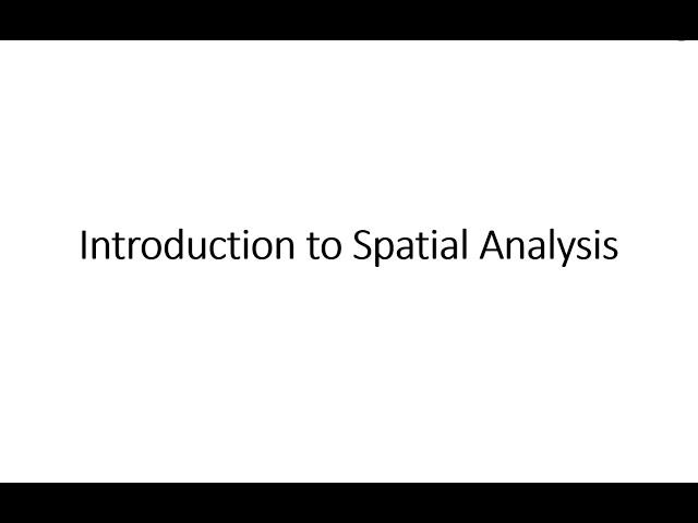 Introduction to Spatial Analysis