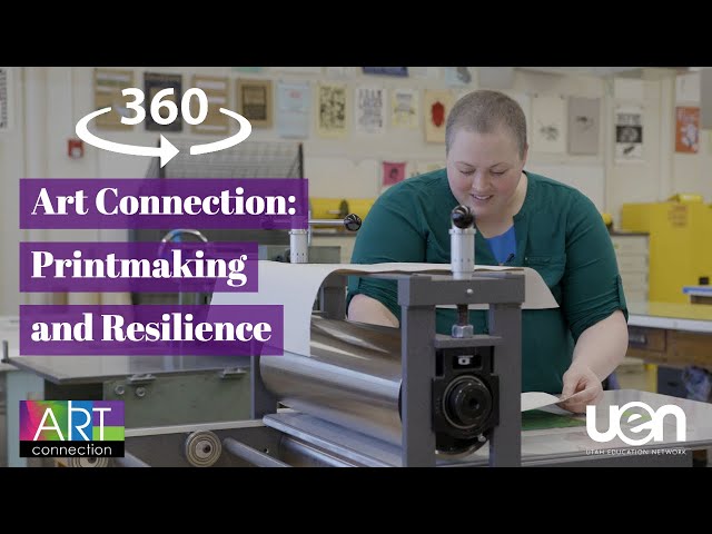Printmaking and Resilience - 360 Behind the Scenes