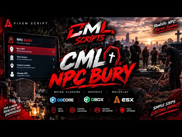 CML NPC Bury | New Criminal Roleplay Activity | QBCore Qbox ESX | FiveM