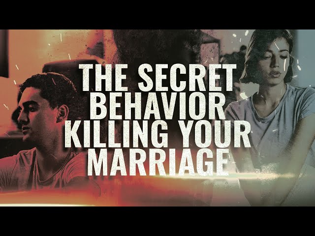 The Secret Behavior That is Silently Killing Your Marriage!