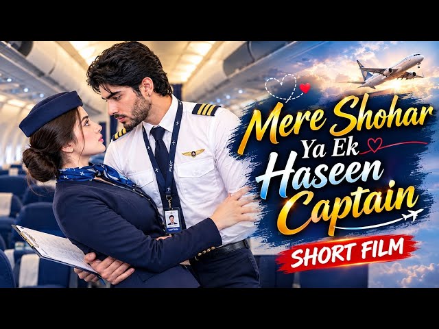 Mere Shohar Ya Ek Haseen Captain | AI Short Film 