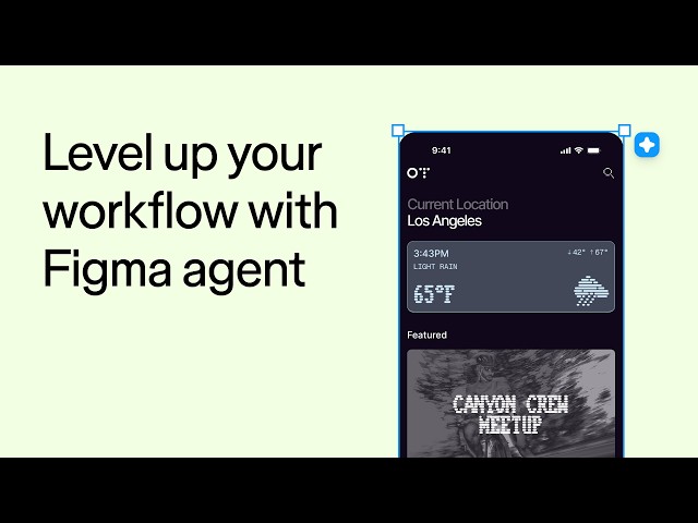 Level up your workflow with Figma agent