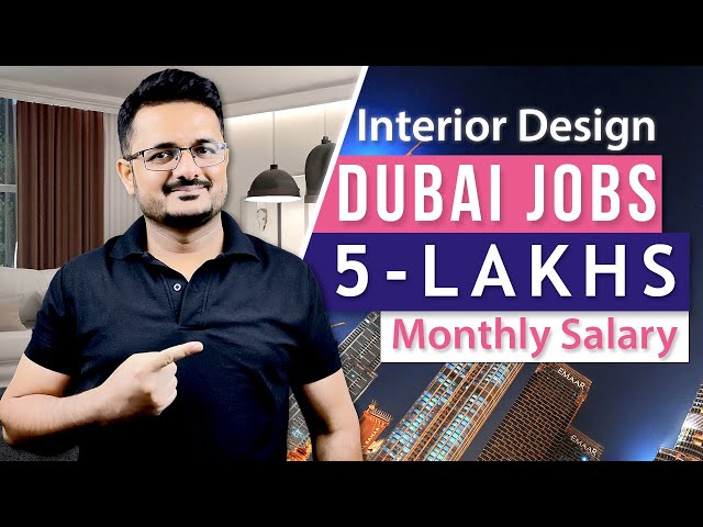 How to Get an Interior Designer Job in Dubai? | Salary of Interior Design in UAE