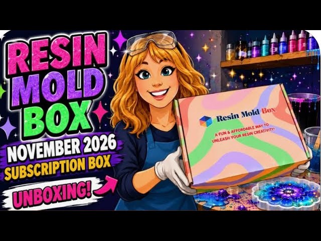 Unboxing November 2026 Resin Mold Box Subscription 