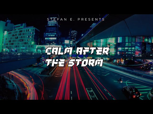Stefan E - Calm after the storm