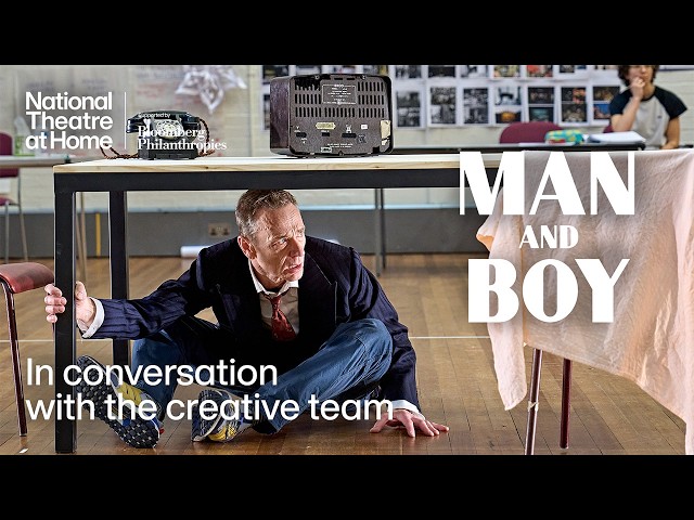 The creative process behind Man and Boy | National Theatre at Home