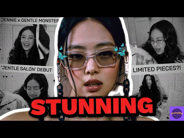 [SOJUWOON] Jennie x Gentle Monster: The 'Jentle Salon' Collection by Gentle Monster | Kpop News🌟