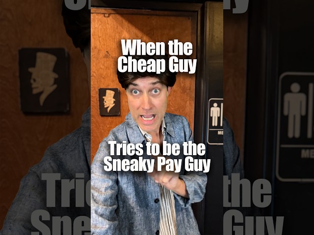 When the Cheap Guy Tries to Be the Sneaky Pay Guy