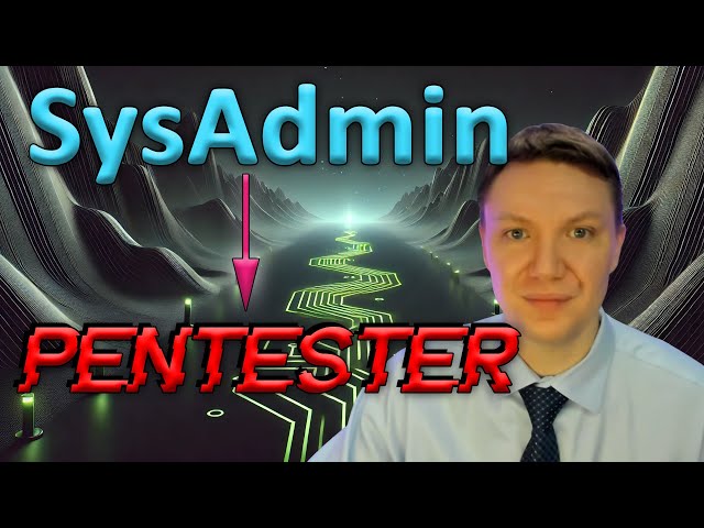 From SysAdmin to Pentester: How I Made the Switch