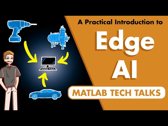 A Practical Introduction to Edge AI