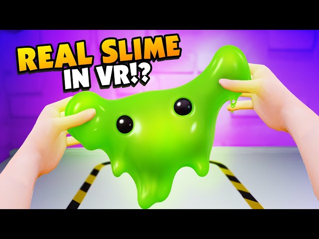 Playing with SLIME In VR In AMAZING! - Slime Lab