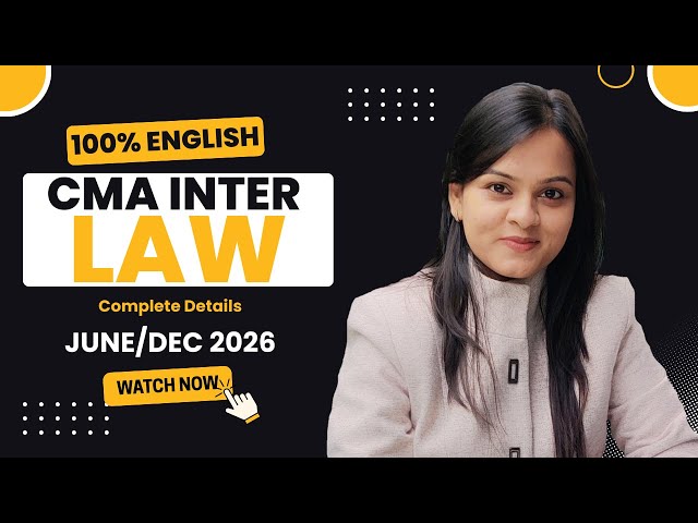 CMA Inter Law Classes in English | Complete Details for June/ Dec 2026