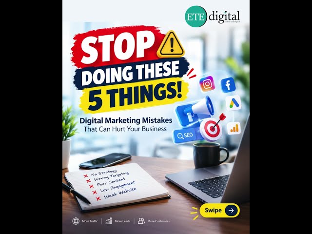 STOP MAKING THESE 5 DIGITAL MARKETING MISTAKES - www.etedigital.com