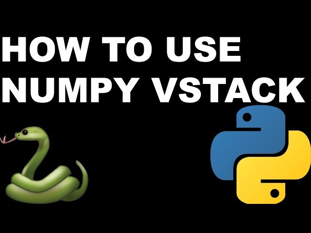 Python Tutorial - Numpy Vstack