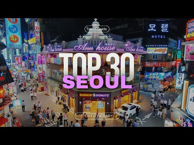 The Ultimate Seoul Travel Guide in 2025 | 5 Day Itinerary